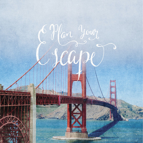 096 Discontinued Limited Print <br>Plan Your Escape<br> Archival Fine Art Chromogenic Print